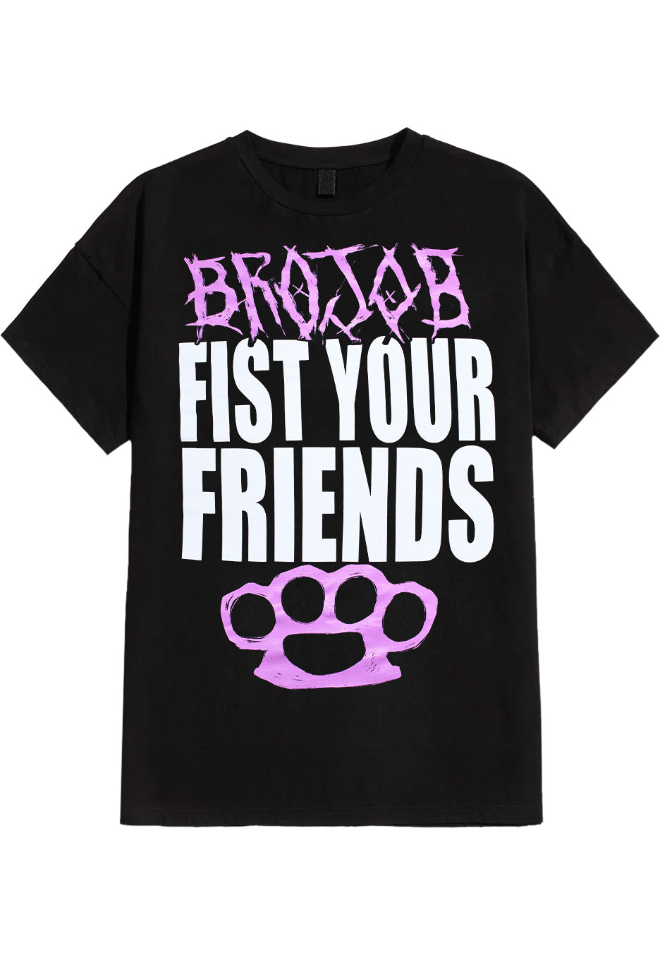 Brojob - Fist Your Friends - T-Shirt | Neutral-Image